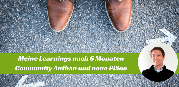 Erfahrungen und weitere Pläne nach 6 Monaten in der Selbstständigkeit