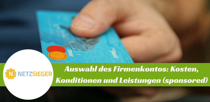 Auswahl eines Firmenkontos, Kosten, Konditionen, Leistungen