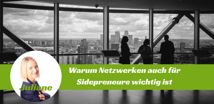 Warum Networking auch für Sidepreneure wichtig ist